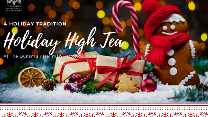 A Holiday Tradition - High Tea at the Dunsmuir Hellman Historic Estate