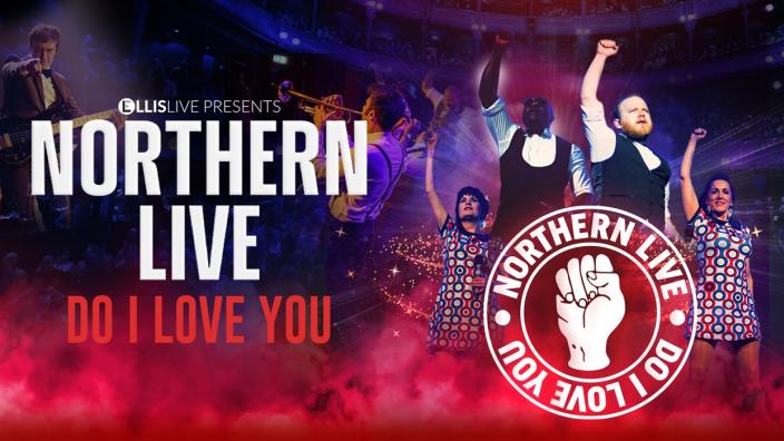 Northern Live - Do I Love You at Walsall Arena and Arts Centre