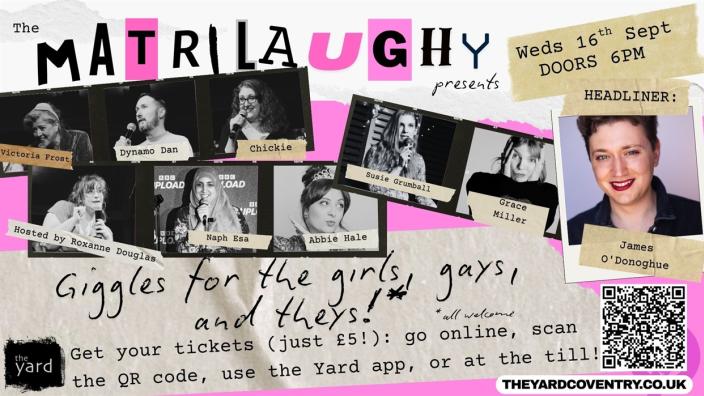 The Matrilaughy Presents: Giggles for the Gals, Gays, and Theys at The Yard Coventry