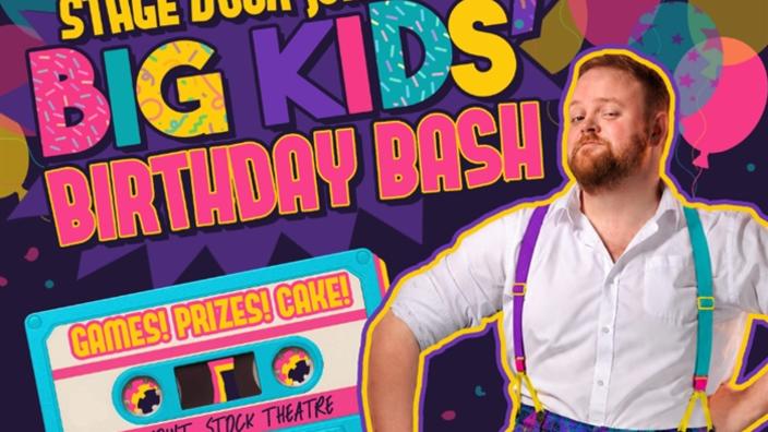 Stage Door Johnny's Big Kids' Birthday Bash at The Old Joint Stock Pub and Theatre