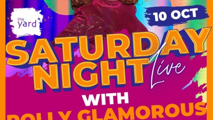 Saturday Night Live:Polly Glamorous at The Yard Coventry