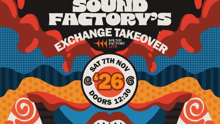 Sound Factory's Exchange Takeover at The Exchange