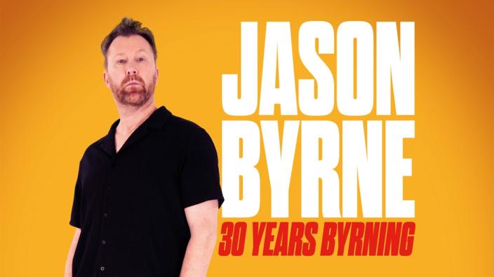 Jason Byrne: 30 Years Byrning at Redgrave Theatre at Clifton