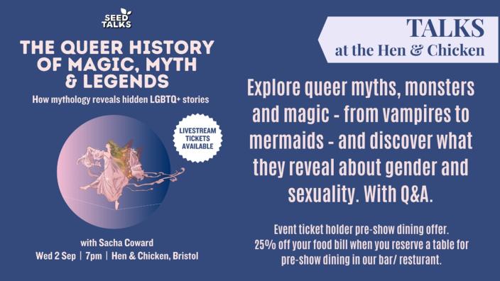 Talk: The Queer History of Magic, Myth & Legends at The Hen and Chicken at 210 North Street