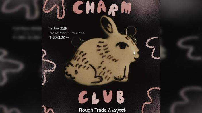 Charm Club: Come Play With Clay! at Rough Trade Liverpool