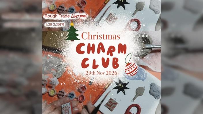 Christmas Charm Club: Come Play With Clay! at Rough Trade Liverpool