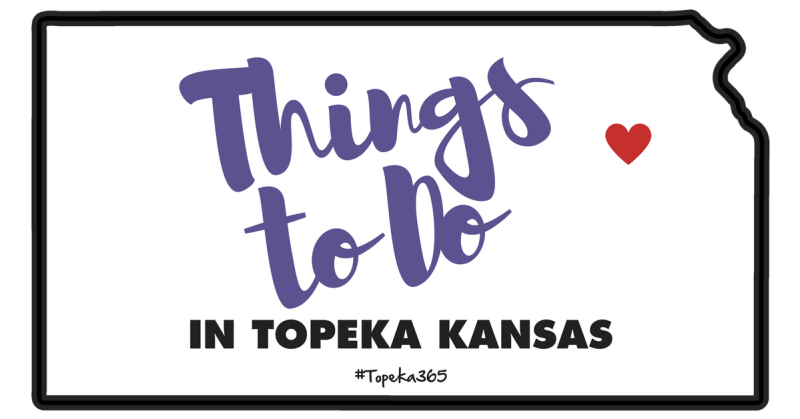 Things to Do in Topeka Kansas topeka365.com