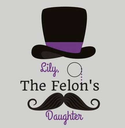 Lily, The Felon's Daughter
