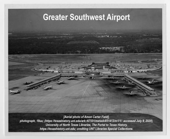 A black and white photograph of Greater Southwest Airport and Amon Carter Field.