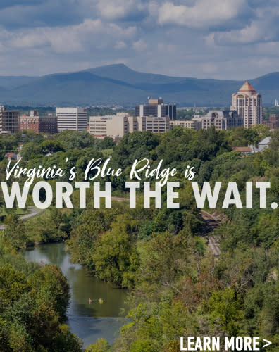 Roanoke, Virginia - Worth the Wait