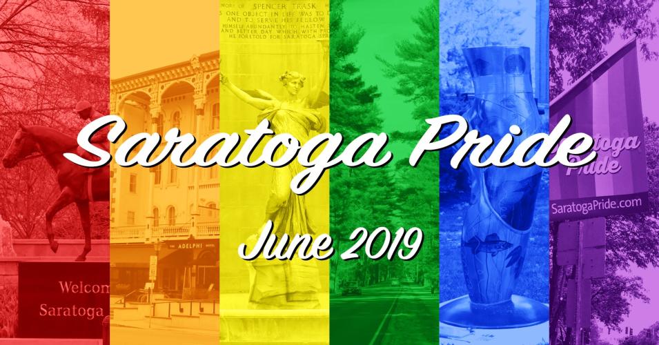 Collage of pictures taken in Saratoga with transparent Pride flag over the images. Saratoga Pride in white on top and June 2019