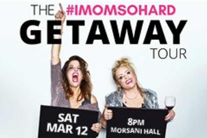 The #IMOMSOHARD GETAWAY TOUR