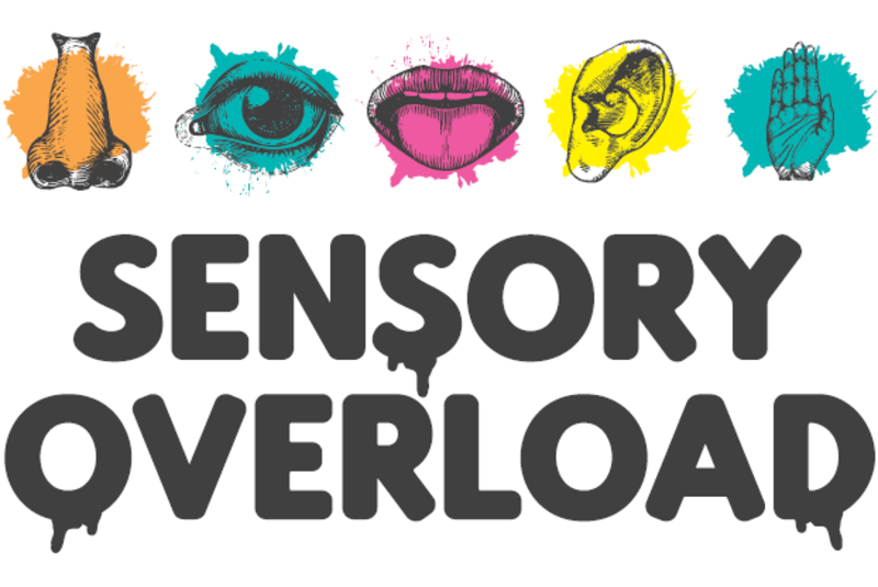 Sensory Overload