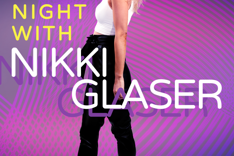 One Night With Nikki Glaser Tour