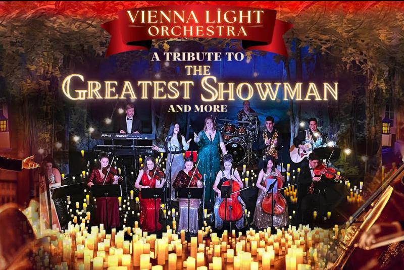 Vienna Light Orchestra Presents: "A Tribute to The Greatest Showman & More!"