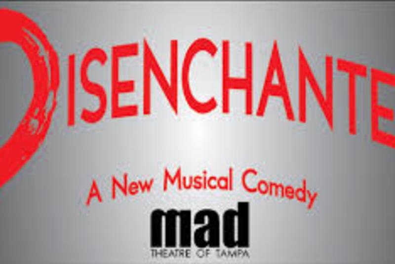 mad Theatre of Tampa presents Disenchanted!