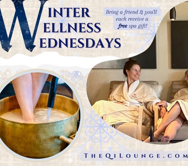 Winter Wellness Wednesdays at The Qi Lounge Wellness Spa