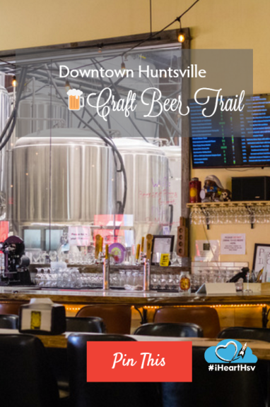 Downtown Huntsville, AL Craft Beer Trail Pinterest Image Link