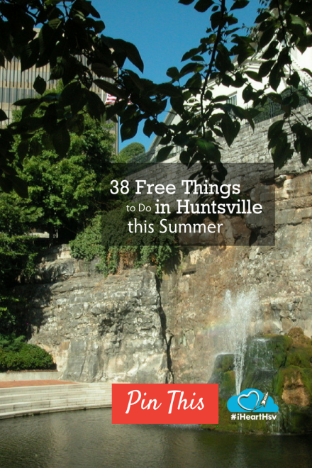 38 Free things to do in Huntsville this summer Pinterest image link