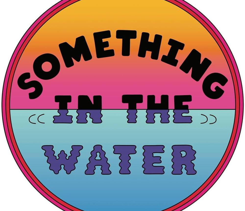 Something in the Water