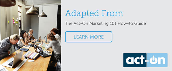 Learn more about Marketing automation here with the Act-on Marketing 101 How to Guide