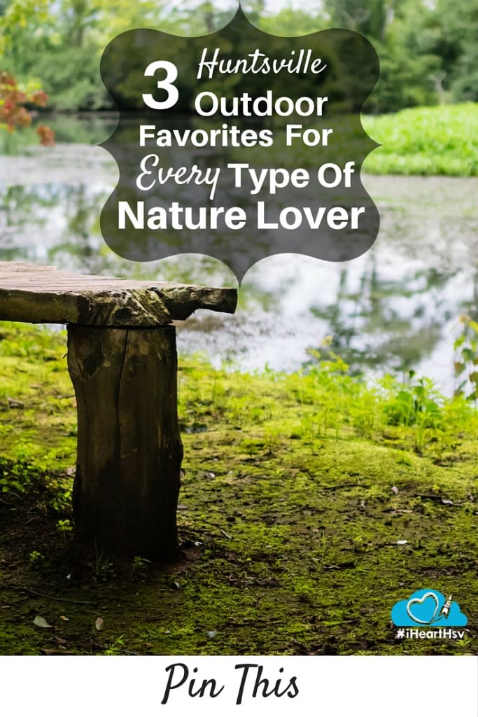 3 Huntsville Outdoor Favorites For Every Type of Nature Lover