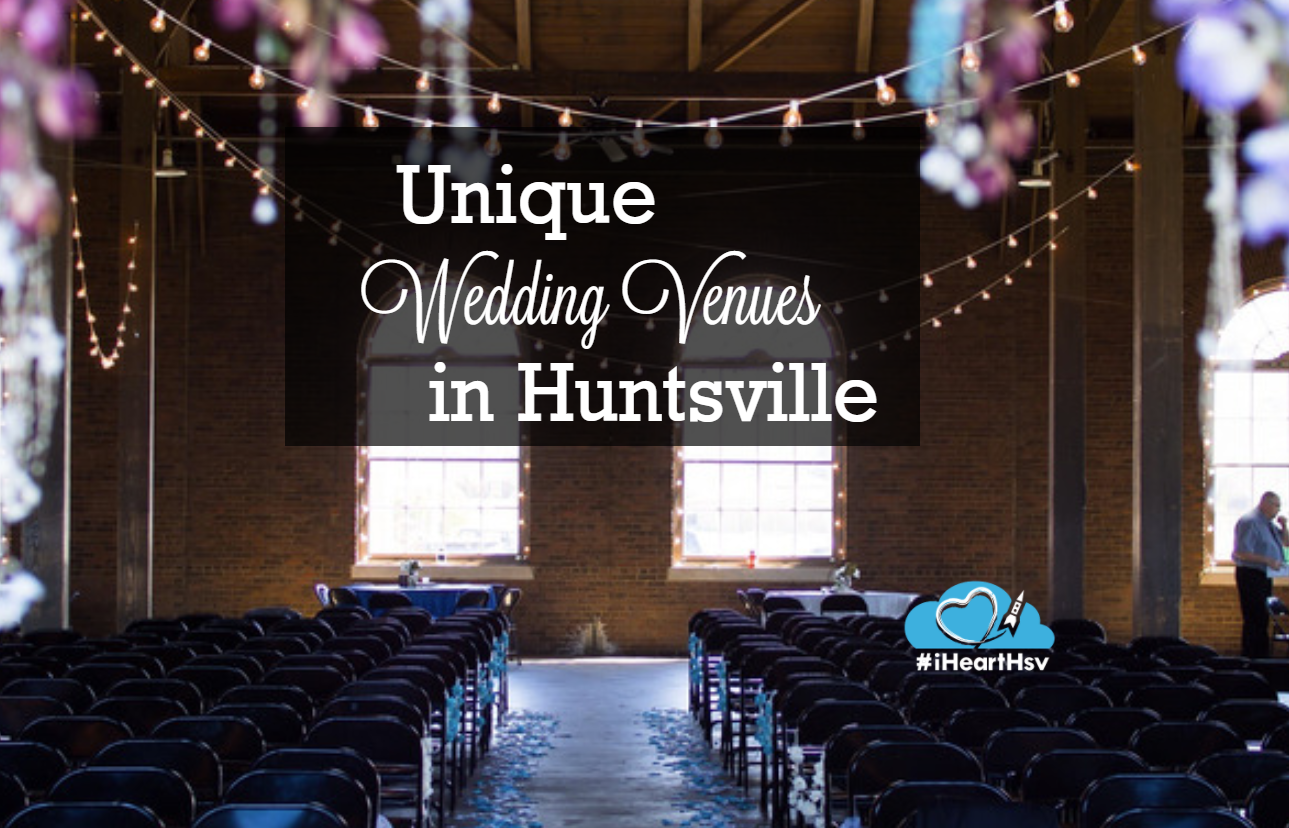 Unique Wedding Venues in Huntsville