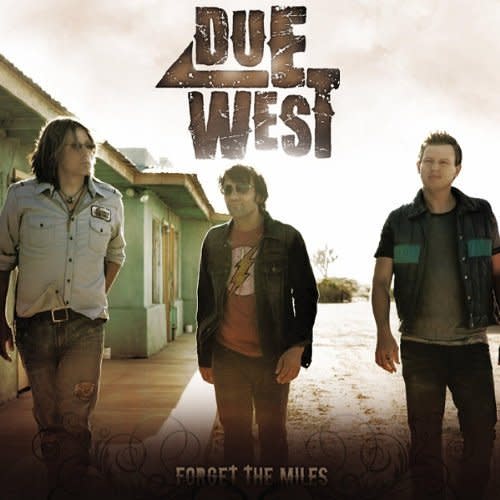 Due West - Band -  Forget the Miles