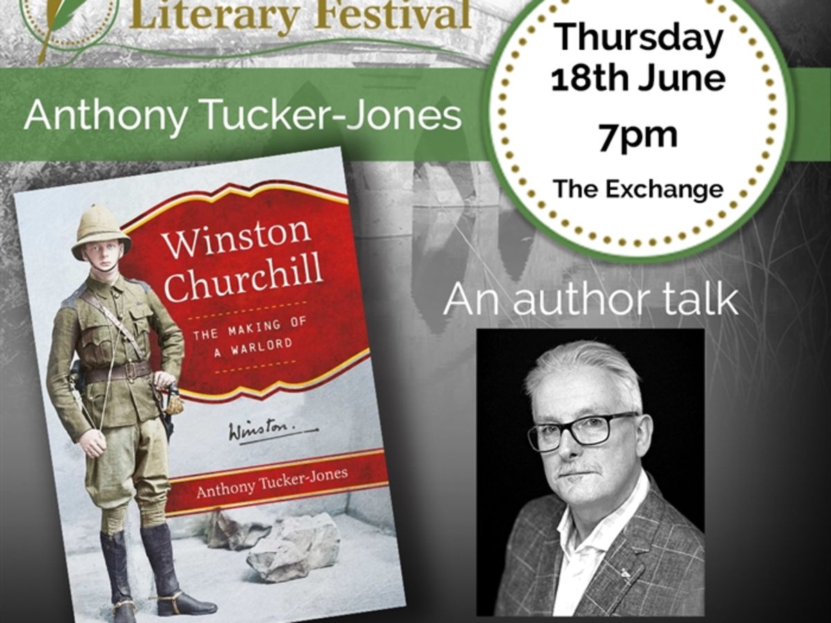 Winston Churchill- The Making of a Warlord. Anthony Tucker Jones in Conversation with Jim Carter