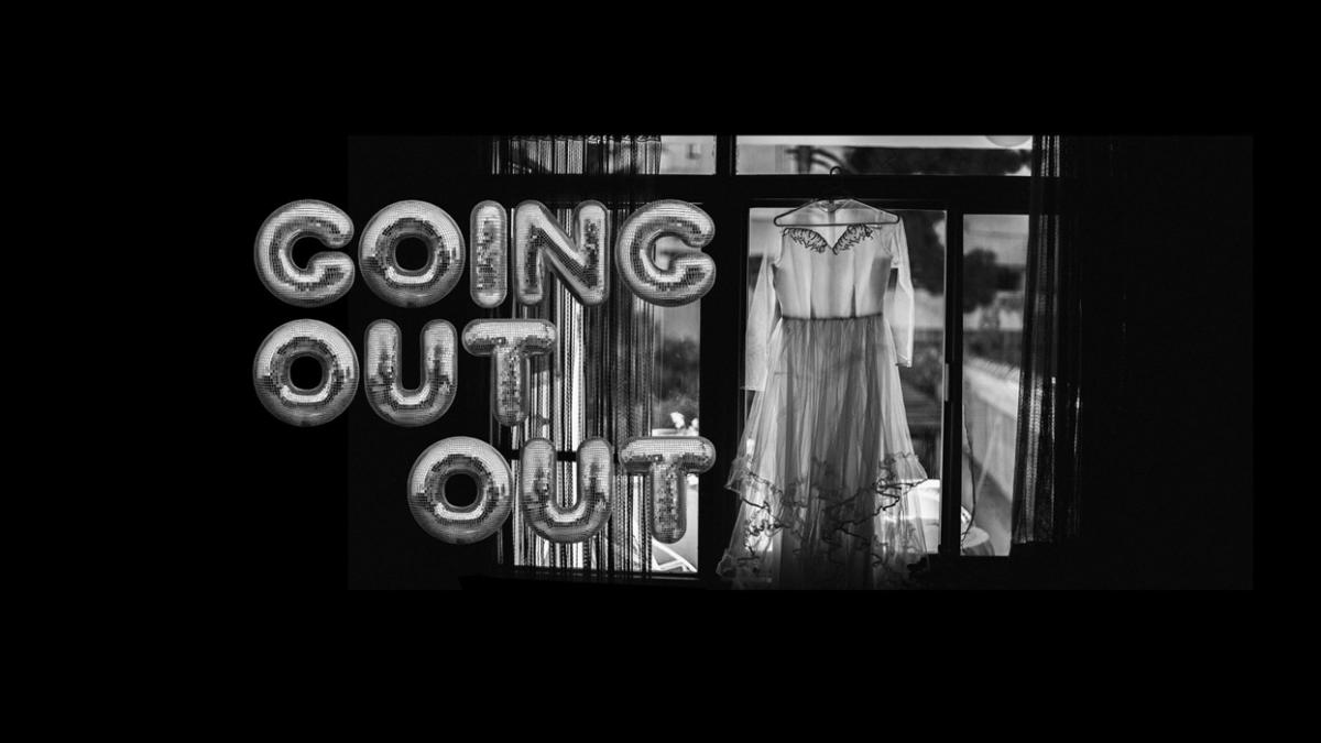 Going Out Out Going Out Out