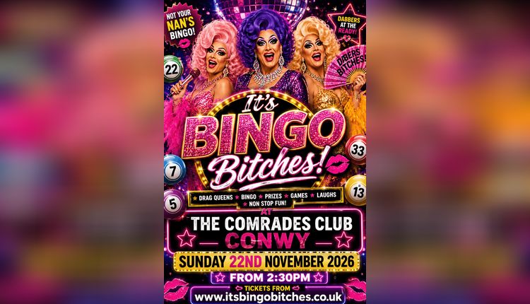 It’s Bingo Bitches: Drag Bingo at Conwy Comrades