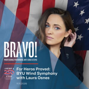 For Heroes Proved: A Veterans Day Celebration with the BYU Wind Symphony