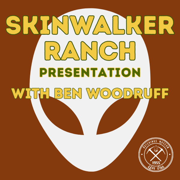 Skinwalker Ranch Presentation with Ben Woodruff