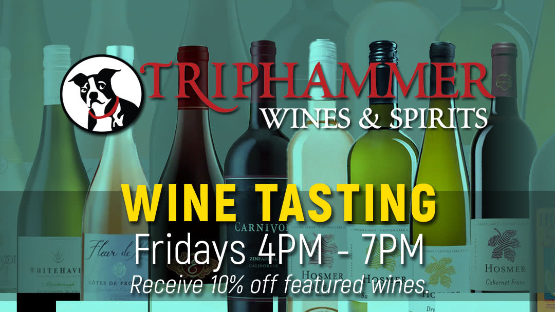 Weekly Wine Tastings at Triphammer Wines