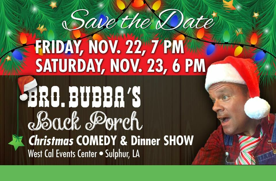 La Christmas Events 2019 Brother Bubba's Back Porch Christmas Comedy & Dinner Show La Christmas Events 2019 Brother Bubba's Back Porch Christmas Comedy & Dinner Show