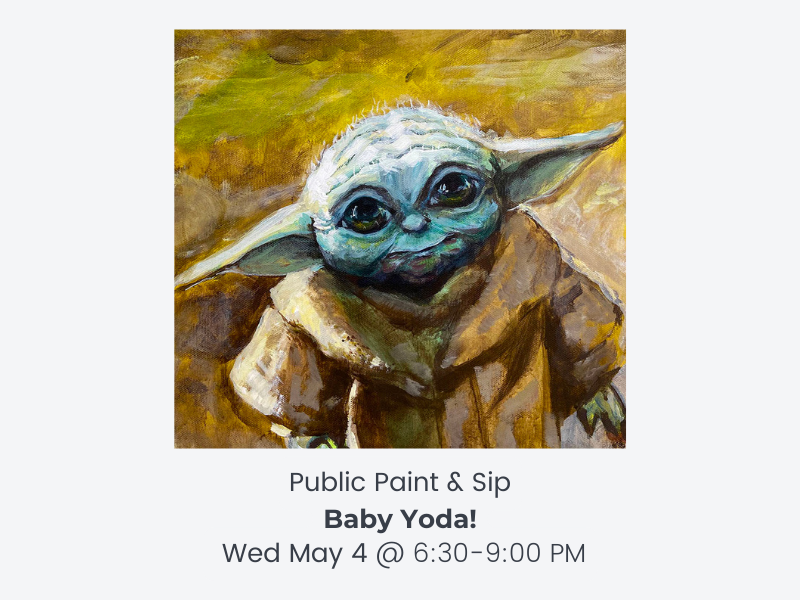Public Paint and Sip - Baby Yoda
