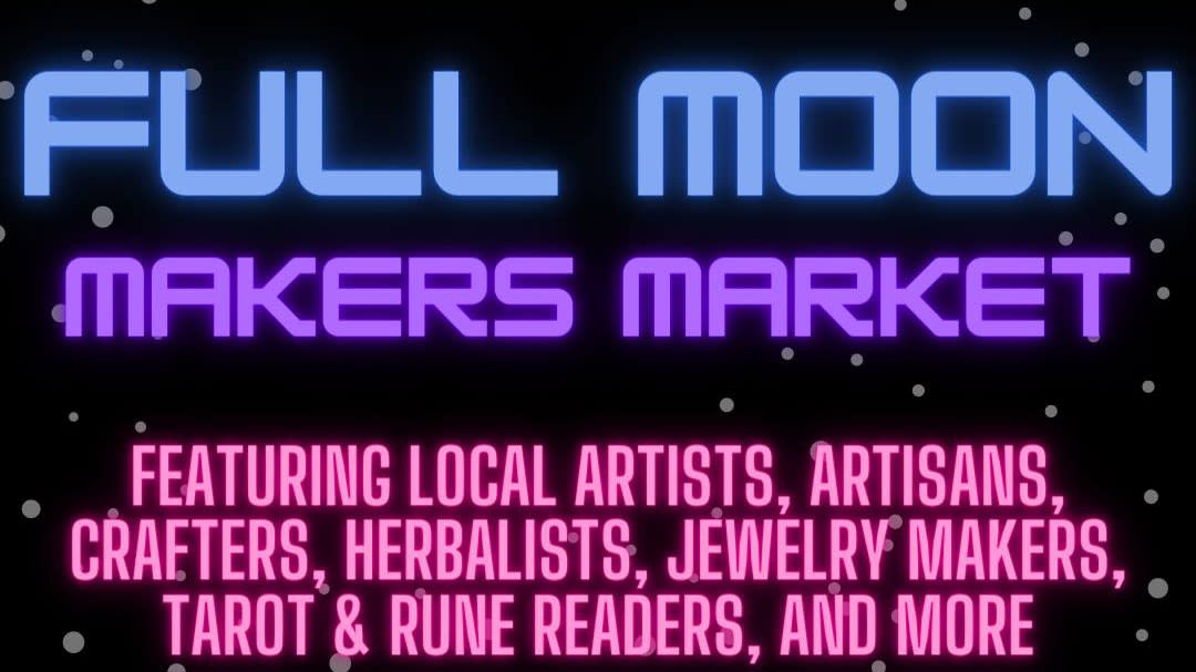 Full Moon Makers Market San Marcos, TX