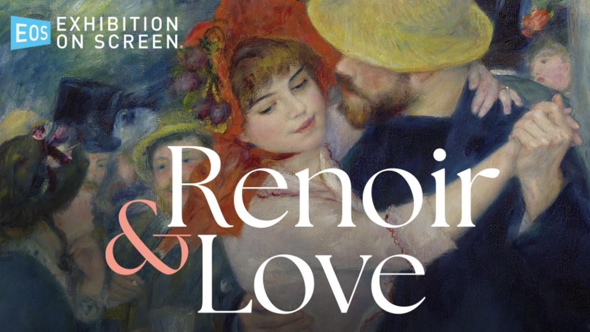 Exhibition on Screen: Renoir & Love