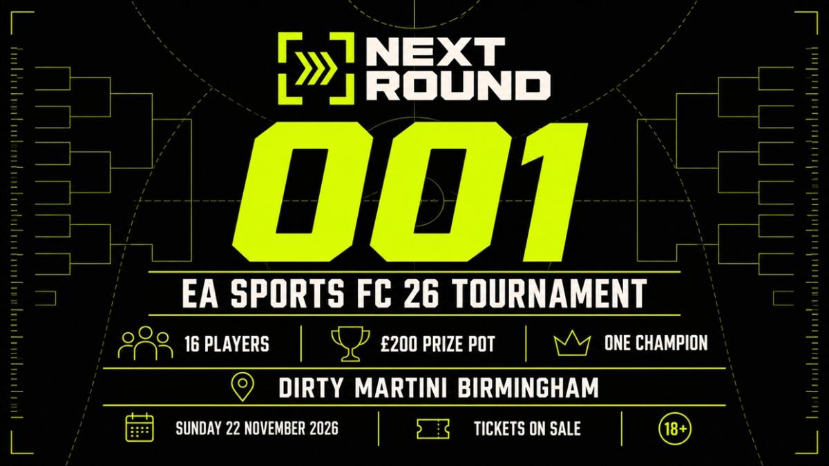 NEXT ROUND 001: EA SPORTS FC 26 Tournament Birmingham