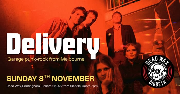LIVE MUSIC: Delivery - Dead Wax Digbeth, Sun 8th Nov