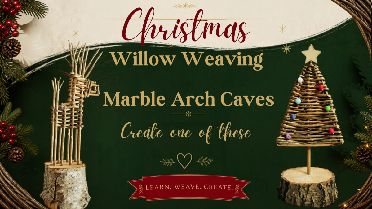 Christmas Willow Weaving at Marble Arch Caves - Discover Northern Ireland