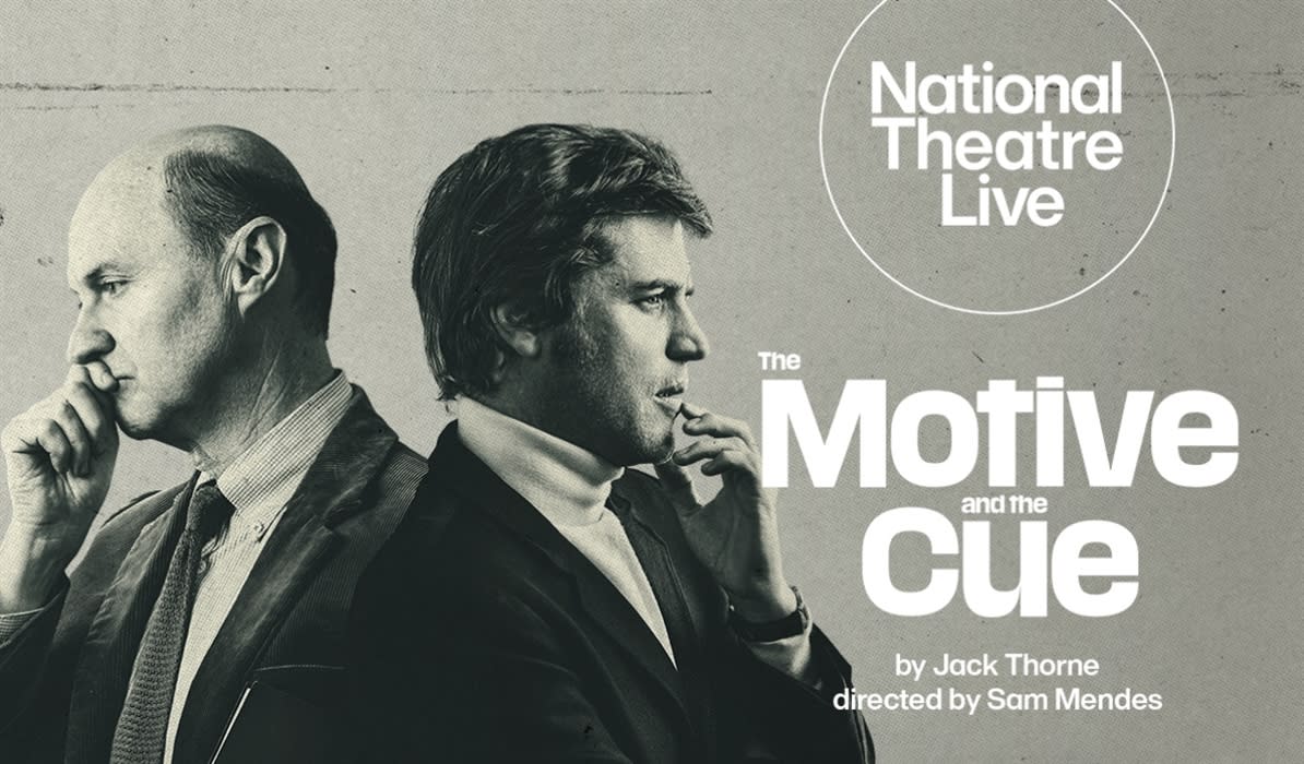 National Theatre Live: The Motive and the Cue (Encore) at The Redgrave Theatre