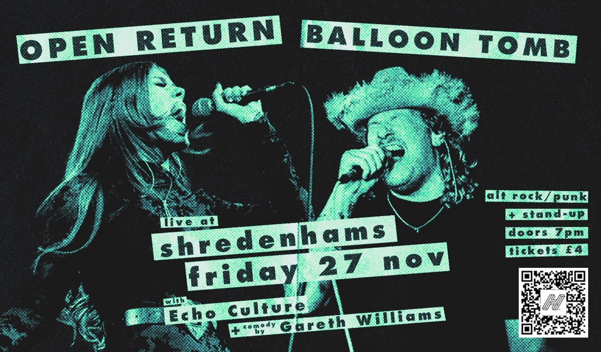 Open Return x Balloon Tomb: Live Music & Comedy at Shredenhams
