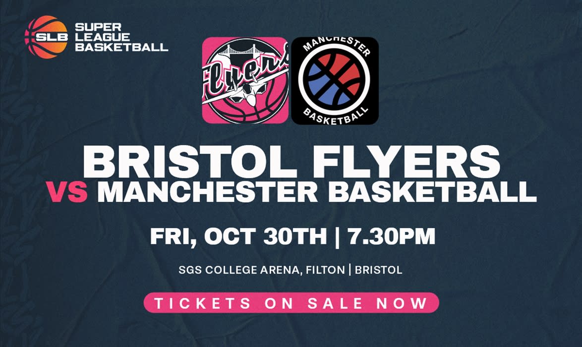 Bristol Flyers vs Manchester Basketball - SLB at SGS Wise Campus