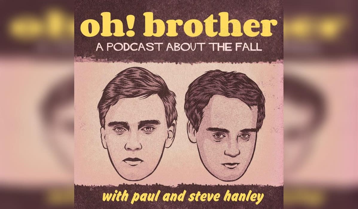 Oh! Brother- A Podcast About The Fall