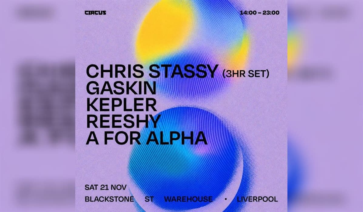 Circus Presents Chris Stassy Liverpool