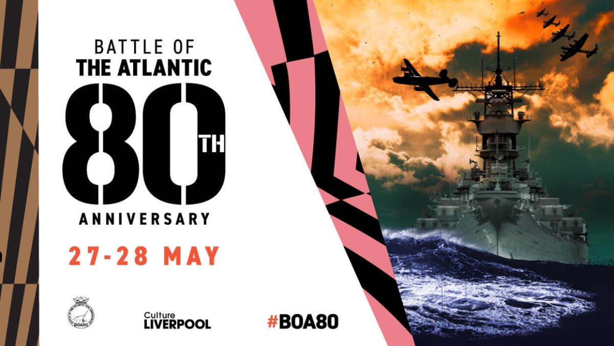 Battle of the Atlantic 80th Anniversary Visit Liverpool