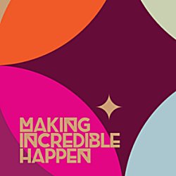 A bright pink image with text saying 'Making Incredible Happen', there are also several ovals around the image.
