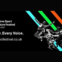 A black background with white text that says 'Inclusive Sport & Culture Festival' 'Every Body. Every Voice.' 'May 2027'. There are black and white photos of people doing sporting activities.