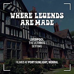 An image of Port Sunlight houses with the text over the top that says ''Where Legends are Made''.